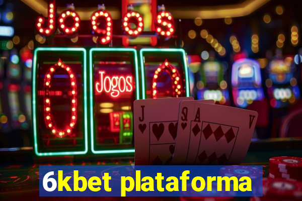 6kbet plataforma